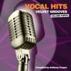 Vocal Hits Velvet Grooves, Vol. Forte!