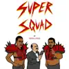 Stream & download SUPERSQUAD: by Chuck & Mike - Single