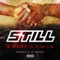 Still (feat. The Luniz & 4rax) - The Mekanix lyrics