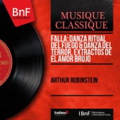 El Amor Brujo: No. 8, Danza Ritual del Fuego (Arranged by Arthur Rubinstein) - Arthur Rubinstein