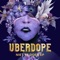 Uberdope - It's a rap