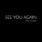 See You Again - Peter Gergely lyrics