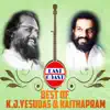 Best of K. J. Yesudas & Kaithapram album lyrics, reviews, download