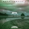 Jetta - I'd love to change the world (Jetta remix)