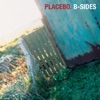 Placebo: B-Sides, 2015