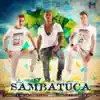 Stream & download Sambatuca (feat. Andre Cruz & Luciana Oliveira) - Single