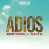 Stream & download Adios (feat. Black M) - Single
