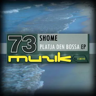 Platja Den Bossa - Single by Shome album reviews, ratings, credits