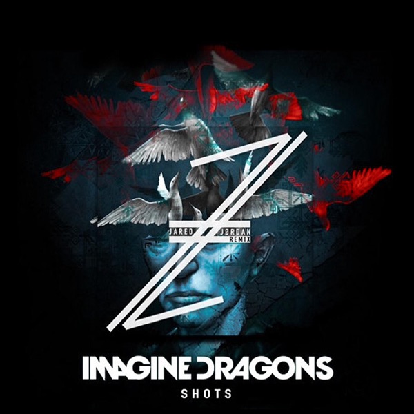 Shots (Future Bass Remix) - Single - Jared Jordan & Imagine Dragons