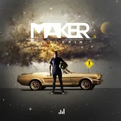 Flexin - Single - Maker Flexin - Single - Maker