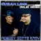 Nobody Gotta Know (feat. Julio Mena) - Cuban Link lyrics