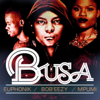 Busa - Euphonik, Bob'Eezy & Mpumi