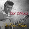 Dion DiMucci - Teenager in Love