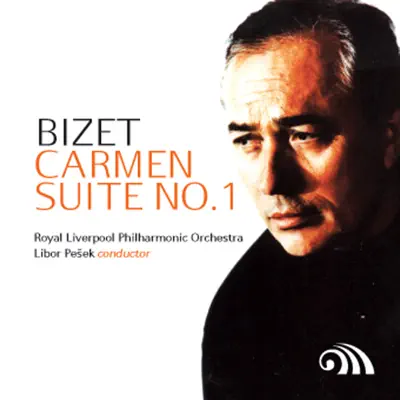 Bizet: "Carmen" Suite No. 1 - EP - Royal Liverpool Philharmonic Orchestra