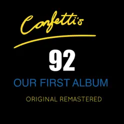 Our First Album - Remastered - Confetti's Our First Album - Remastered - Confetti's