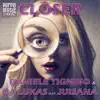 Closer (feat. Juliana) - Single album lyrics, reviews, download