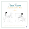 Chopin Meets the Blues Live - Peter Beets