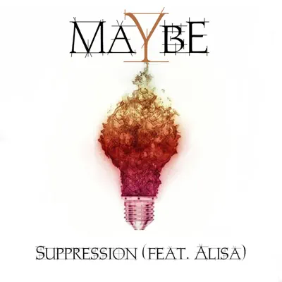 Suppression (feat. Alisa) - Single - Maybe