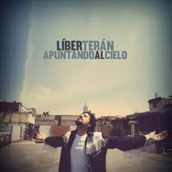 Apuntando Al Cielo - Single - Líber Terán Apuntando Al Cielo - Single - Líber Terán