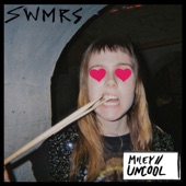 Swmrs - Uncool