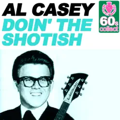 Doin' the Shotish (Remastered) - Single - Al Casey Doin' the Shotish (Remastered) - Single - Al Casey