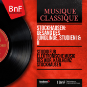 Stockhausen: Gesang des Jünglinge, Studien I & II (Mono Version) - EP - Studio für elektronische Musik des WDR & カールハインツ・シュトックハウゼン