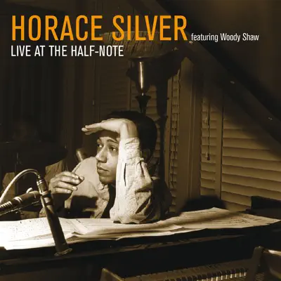Live At the Half-Note, New York. Feb 18 1966 (Remastered) [feat. Woody Shaw] [Live FM Radio Broadcast Concert In Superb Fidelity] - Horace Silver