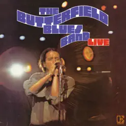 The Butterfield Blues Band Live - The Paul Butterfield Blues Band