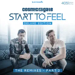 Start To Feel (Deluxe Edition) - The Remixes - Part 2 - EP - Cosmic Gate