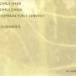 Jugendstil by Chris Speed, Chris Cheek & Stephane Furic Leibovici album reviews, ratings, credits