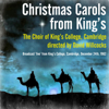 Christmas Carols from King's - The Choir of King's College, Cambridge directed by David Willcocks - 劍橋國王學院合唱團 & Sir David Willcocks