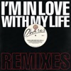 I'm In Love With My Life (Remixes) - EP artwork