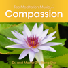 Tao Meditation Music for Compassion - Dr. & Master Zhi Gang Sha