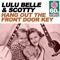 Hang Out the Front Door Key (Remastered) - Lulu Belle & Scotty lyrics