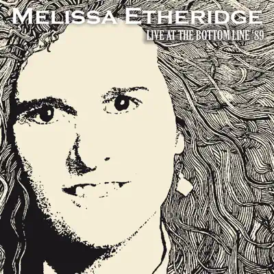 Live at the Bottom Line '89 - New York. September 29th 1989 - Melissa Etheridge