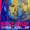 Stream & download Bruce Wayne (feat. Jelly Roll & Worm) - Single