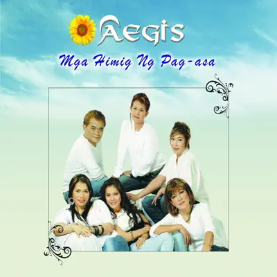 Mga Himig Ng Pag-Asa - Aegis Mga Himig Ng Pag-Asa - Aegis
