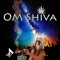 Om Shiva - Dynasty Electric lyrics
