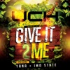 Give It 2 Me (feat. Yana & IMO STATE) - Single