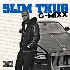 G-Mixx - Slim Thug