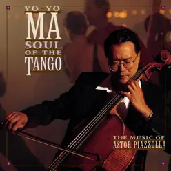 Piazzolla: Soul of the Tango (Remastered) - Yo-Yo Ma