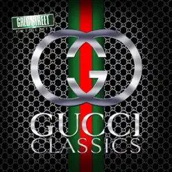 Gucci Classics - Gucci Mane