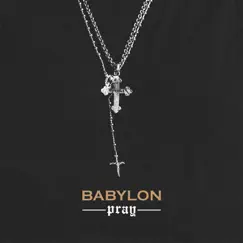 Pray - Single by Babylon album reviews, ratings, credits