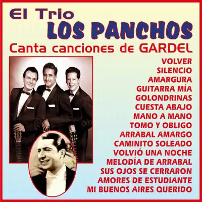 El Trio los Panchos Canta Canciones de Gardel - Los Panchos El Trio los Panchos Canta Canciones de Gardel - Los Panchos