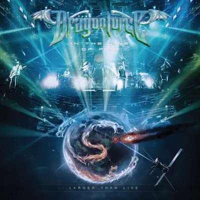 In the Line of Fire...Larger Than Live - DragonForce