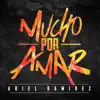 Stream & download Mucho Por Amar - Single