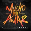 Mucho Por Amar - Single