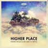 Dimitri Vegas & Like Mike - Higher Place (feat. Ne-Yo)