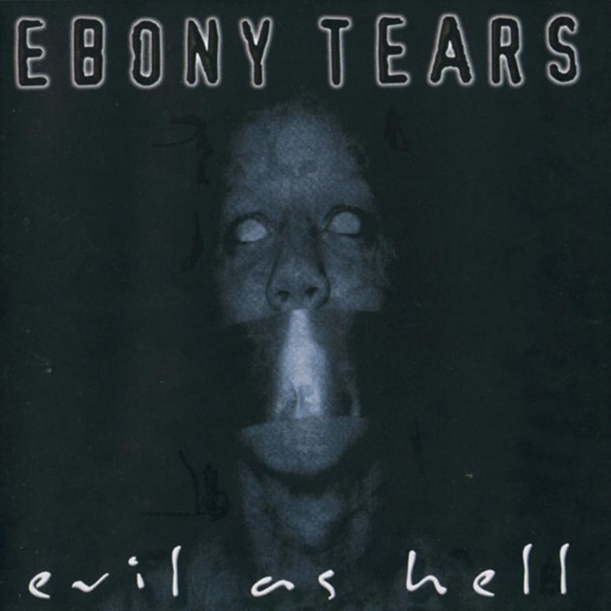 Evil as Hell by Ebony Tears.