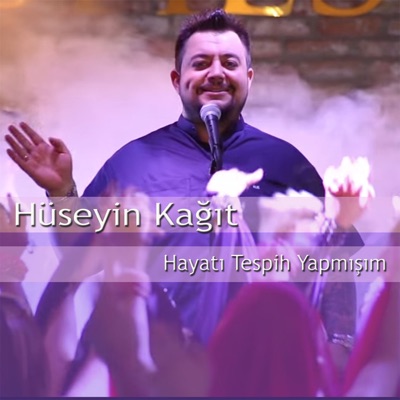 Hayatı Tespih Yapmışım - Hüseyin Kağıt